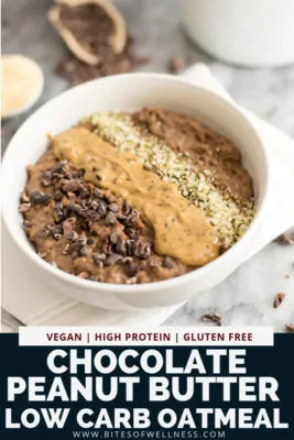 White bowl filled with chocolate peanut butter low carb oatmeal with peanut butter, hemp hears and cacao nibs on top. Pinterest text on the bottom of the photo