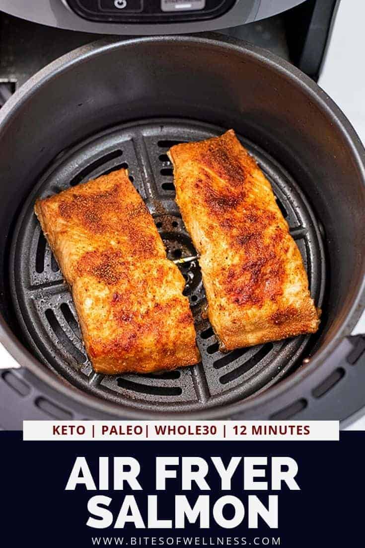 Air Fryer Salmon (Perfectly Cooked In 12 Minutes) Bites of Wellness