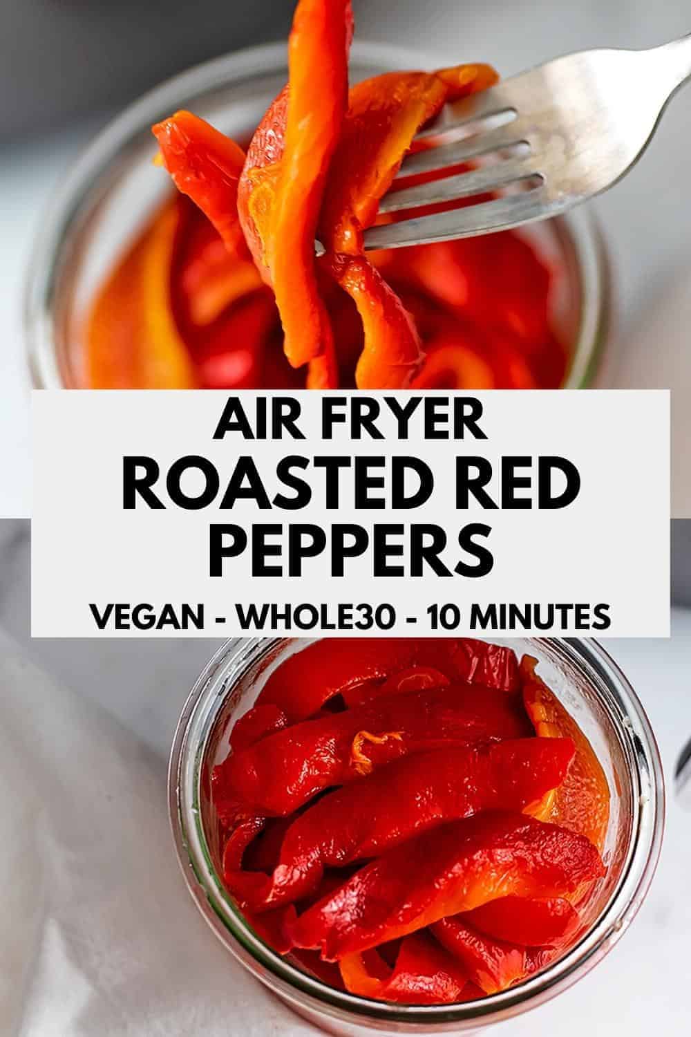 Air Fryer Roasted Red Peppers Simple, Easy, Bites of Wellness