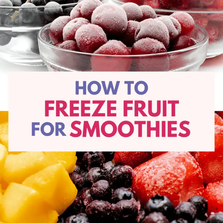 Piles of frozen fruit in bowls with text saying How to freeze fruit for smoothies.