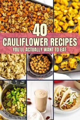 Multiple cauliflower recipes including cauliflower rice, cauliflower soup and roasted cauliflower